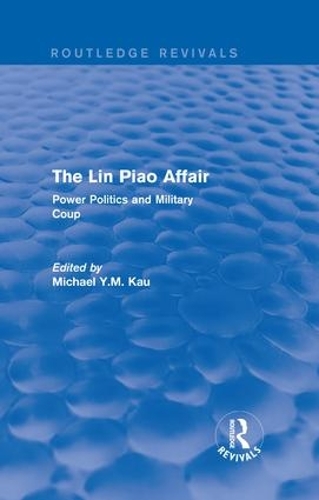 Бумажная книга «The Lin Piao Affair (Routledge Revivals): Power Politics and Military Coup» - фото №1