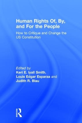 Бумажная книга «Human Rights Of, By, and For the People: How to Critique and Change the US Constitution» - фото №1