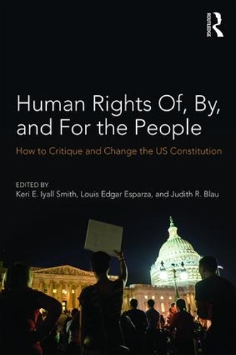 Бумажная книга «Human Rights Of, By, and For the People: How to Critique and Change the US Constitution» - фото №1