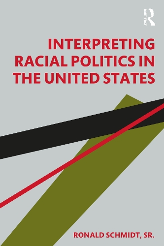 Паперова книга «Interpreting Racial Politics in the United States», автор Рональд Шмідт-старший - фото №1