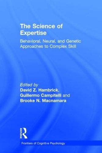Бумажная книга «The Science of Expertise: Behavioral, Neural, and Genetic Approaches to Complex Skill» - фото №1