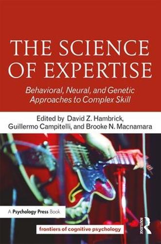 Бумажная книга «The Science of Expertise: Behavioral, Neural, and Genetic Approaches to Complex Skill» - фото №1