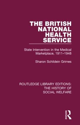Бумажная книга «The British National Health Service: State Intervention in the Medical Marketplace, 1911-1948» - фото №1