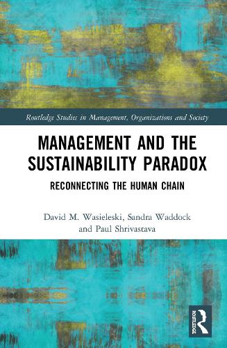 Бумажная книга «Management and the Sustainability Paradox: Reconnecting the Human Chain», авторов Дэвид Василески, Пол Шривастава, Сандра Уоддок - фото №1