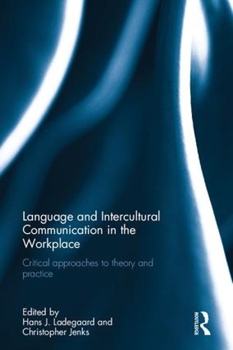 Бумажная книга «Language and Intercultural Communication in the Workplace: Critical approaches to theory and practice» - фото №1