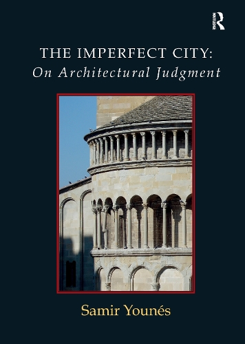 Бумажная книга «The Imperfect City: On Architectural Judgment», автор Самир Юнес - фото №1