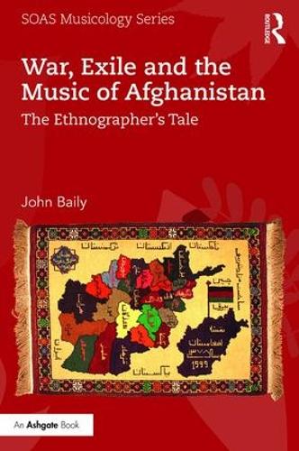 Бумажная книга «War, Exile and the Music of Afghanistan: The Ethnographer’s Tale», автор Джон Байли - фото №1