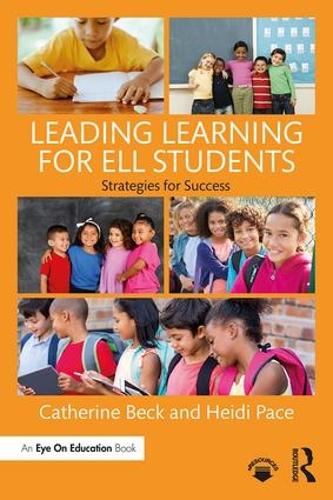 Паперова книга «Leading Learning for ELL Students: Strategies for Success», авторів Кетрін Бек, Хейді Пейс - фото №1