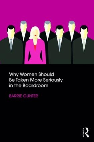 Бумажная книга «Why Women Should Be Taken More Seriously in the Boardroom», автор Барри Гюнтер - фото №1