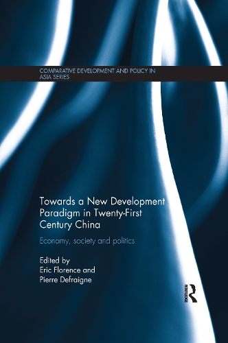 Бумажная книга «Towards a New Development Paradigm in Twenty-First Century China: Economy, Society and Politics» - фото №1