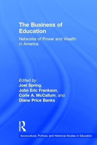 Бумажная книга «The Business of Education: Networks of Power and Wealth in America» - фото №1