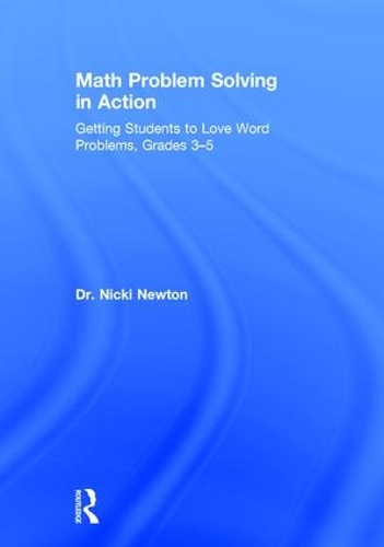 Бумажная книга «Math Problem Solving in Action: Getting Students to Love Word Problems, Grades 3-5», автор Ники Ньютон - фото №1