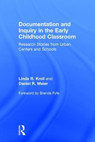 Паперова книга «Documentation and Inquiry in the Early Childhood Classroom: Research Stories from Urban Centers and Schools», авторів Даніель Р. Майєр, Лінда Р. Кролл - фото №1