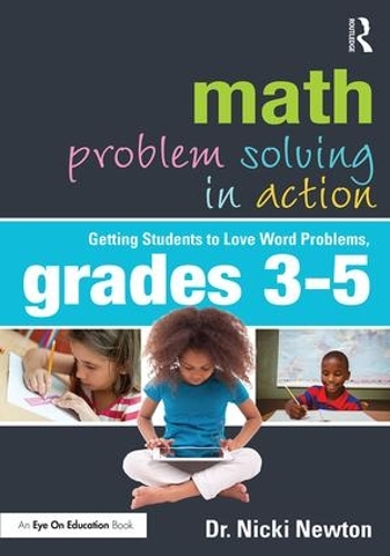 Бумажная книга «Math Problem Solving in Action: Getting Students to Love Word Problems, Grades 3-5», автор Ники Ньютон - фото №1