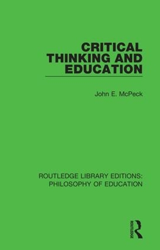 Бумажная книга «Critical Thinking and Education», автор Джон Э. МакПек - фото №1