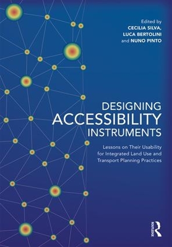 Бумажная книга «Designing Accessibility Instruments: Lessons on Their Usability for Integrated Land Use and Transport Planning Practices» - фото №1