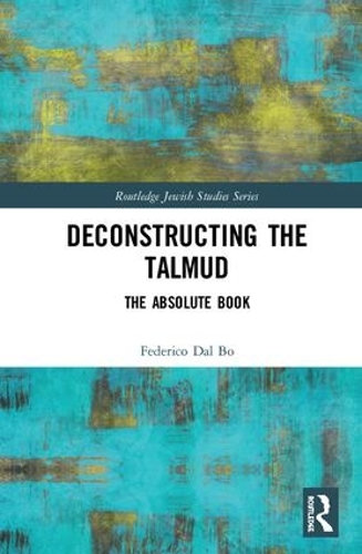 [object Object] «Deconstructing the Talmud: The Absolute Book», автор Федеріко Даль Бо - фото №1