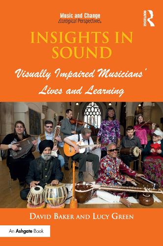 Бумажная книга «Insights in Sound: Visually Impaired Musicians' Lives and Learning», автор Дэвид Бейкер - фото №1