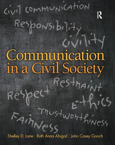 Бумажная книга «Communication in a Civil Society», авторов Джон Кейси Гуч, Рут Анна Абигейл, Шелли Д. Лейн - фото №1