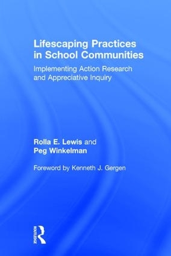 Паперова книга «Lifescaping Practices in School Communities: Implementing Action Research and Appreciative Inquiry», авторів Пег Вінкельман, Ролла Е. Льюїс - фото №1