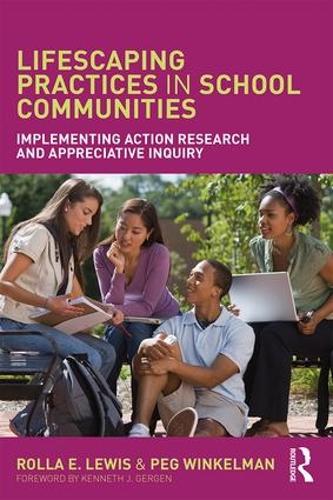 Паперова книга «Lifescaping Practices in School Communities: Implementing Action Research and Appreciative Inquiry», авторів Пег Вінкельман, Ролла Е. Льюїс - фото №1