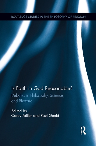 Паперова книга «Is Faith in God Reasonable?: Debates in Philosophy, Science, and Rhetoric» - фото №1
