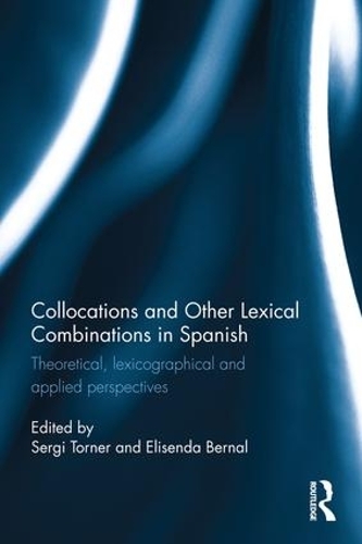 [object Object] «Collocations and other lexical combinations in Spanish: Theoretical, lexicographical and applied perspectives» - фото №1