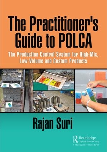 Паперова книга «The Practitioner's Guide to POLCA: The Production Control System for High-Mix, Low-Volume and Custom Products», автор Раджан Сури - фото №1