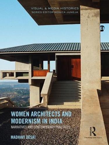 Паперова книга «Women Architects and Modernism in India: Narratives and contemporary practices», автор Мадхаві Десаї - фото №1