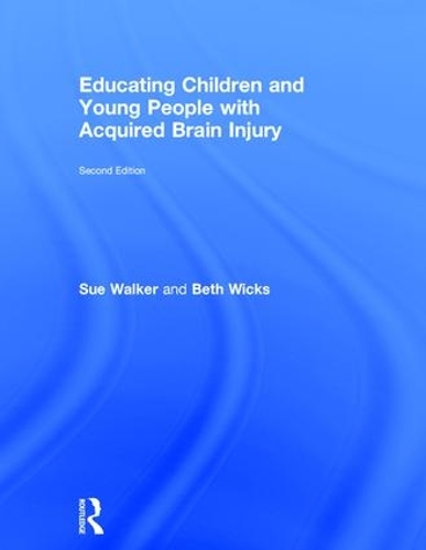 Паперова книга «Educating Children and Young People with Acquired Brain Injury», авторів Бет Вікс, Сью Вокер - фото №1