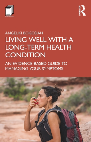 Бумажная книга «Living Well with A Long-Term Health Condition: An Evidence-Based Guide to Managing Your Symptoms», автор Анжелики Богосян - фото №1