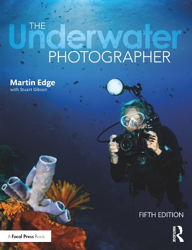 Бумажная книга «The Underwater Photographer», авторов Мартин Эдж, Стюарт Гибсон - фото №1