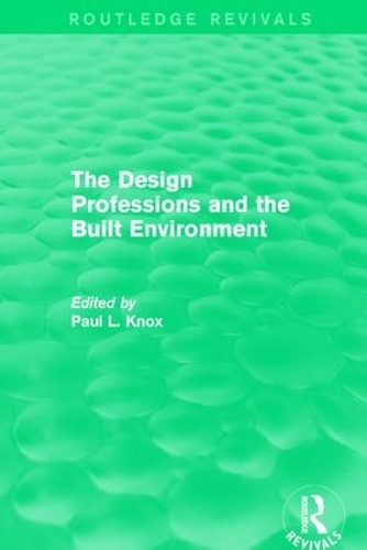 Бумажная книга «Routledge Revivals: The Design Professions and the Built Environment (1988)» - фото №1