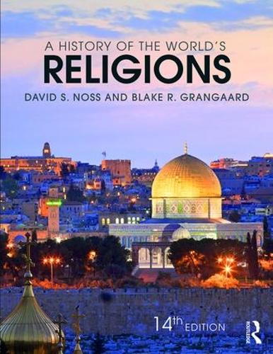 Бумажная книга «A History of the World's Religions», авторов Блейк Р. Грангаард, Дэвид С. Носс - фото №1