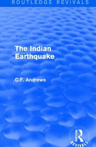 Паперова книга «Routledge Revivals: The Indian Earthquake (1935): A Plea for Understanding», автор К.Ф. Ендрюс - фото №1