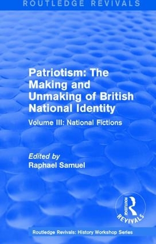Паперова книга «Routledge Revivals: Patriotism: The Making and Unmaking of British National Identity (1989): Volume III: National Fictions» - фото №1