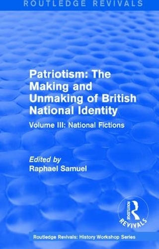 Бумажная книга «Routledge Revivals: Patriotism: The Making and Unmaking of British National Identity (1989): Volume III: National Fictions» - фото №1