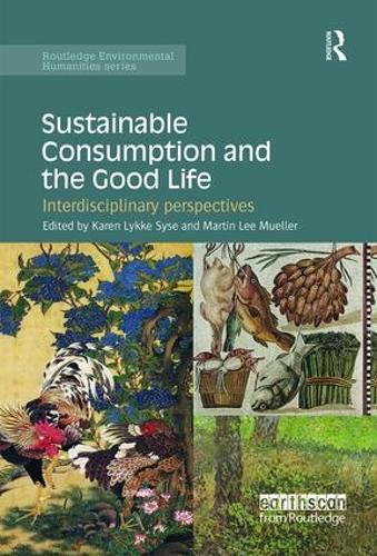 Бумажная книга «Sustainable Consumption and the Good Life: Interdisciplinary perspectives» - фото №1