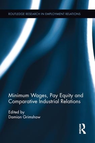 Бумажная книга «Minimum Wages, Pay Equity, and Comparative Industrial Relations», автор Дамиан Гримшоу - фото №1