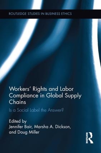 Бумажная книга «Workers' Rights and Labor Compliance in Global Supply Chains: Is a Social Label the Answer?» - фото №1