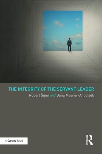 Бумажная книга «The Integrity of the Servant Leader», авторов Дана Меснер-Андолшек, Роберт Суми - фото №1