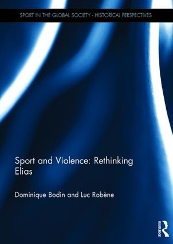 Бумажная книга «Sport and Violence: Rethinking Elias», авторов Доминик Бодин, Люк Робен - фото №1