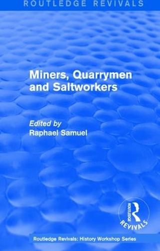 Бумажная книга «Routledge Revivals: Miners, Quarrymen and Saltworkers (1977)» - фото №1