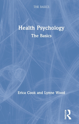 Бумажная книга «Health Psychology: The Basics», авторов Эрика Кук, Линн Вуд - фото №1
