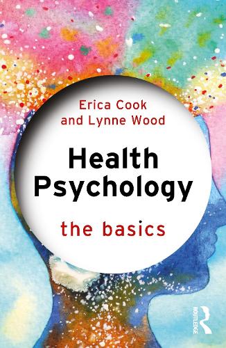 Бумажная книга «Health Psychology: The Basics», авторов Эрика Кук, Линн Вуд - фото №1