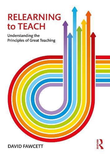 Паперова книга «Relearning to Teach: Understanding the Principles of Great Teaching», автор Девід Фосетт - фото №1