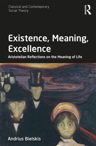 Бумажная книга «Existence, Meaning, Excellence: Aristotelian Reflections on the Meaning of Life», автор Андрюс Бельскис - фото №1