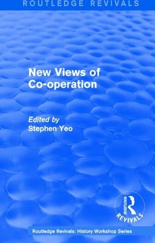 Бумажная книга «Routledge Revivals: New Views of Co-operation (1988): Working-Class Politics in Britain and Sweden» - фото №1