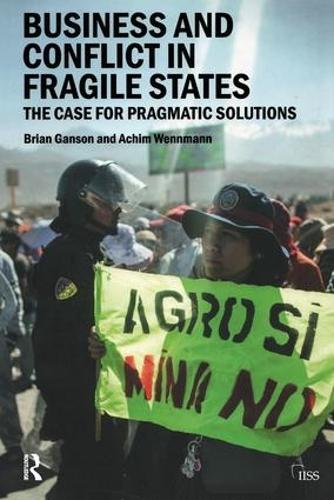 [object Object] «Business and Conflict in Fragile States: The Case for Pragmatic Solutions», авторів Ахім Веннманн, Брайан Гансон - фото №1