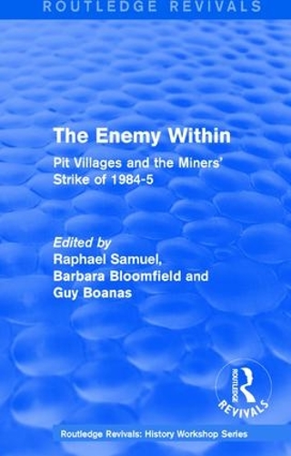 Бумажная книга «Routledge Revivals: The Enemy Within (1986): Pit Villages and the Miners' Strike of 1984-5» - фото №1